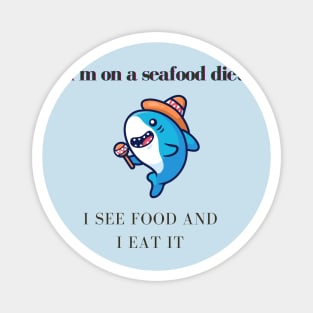 sea diet shirt Magnet